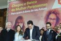 anco da Mulher Paranaense vai incentivar o empreendedorismo feminino